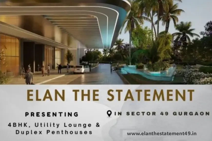 Elan Statement 49 Gurgaon